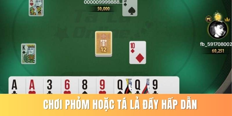 Chơi phỏm hoặc tá lả đầy hấp dẫn